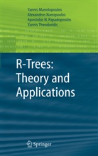 Yanni Manolopoulos, Yannis Manolopoulos, Alexandro Nanopoulos, Alexandros Nanopoulos, Papado, Apostolos N. Papadopoulos... - R-Trees: Theory and Applications