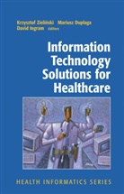 Marius Duplaga, Mariusz Duplaga, Davi Ingram, David Ingram, Krzyszto Zielinski, Krzysztof Zielinski - Information Technology Solutions for Healthcare