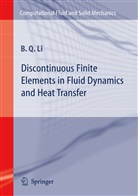 Ben Q Li, Ben Q. Li - Discontinuous Finite Elements in Fluid Dynamics and Heat Transfer