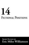 Eric Miles Williamson - 14 Fictional Positions