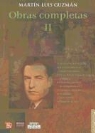 Martin Luis Guzman - Obras Completas, II