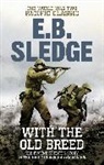 e b Sledge, Eugene B Sledge, Eugene B. Sledge - With the Old Breed
