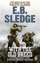 E B Sledge, Eugene B Sledge, Eugene B. Sledge - With the Old Breed
