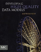Matthew West, Matthew (Director of Information Junction West - Developing High Quality Data Models