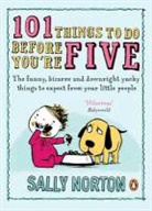 Sally Norton - 101 Things to Do Before You''re Five
