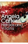 Angela Carter - Heroes and Villains