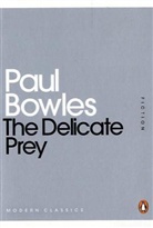 Paul Bowles - The Delicate Prey