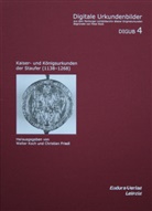 Christian Friedl, Walter Koch - Kaiser- und Königsurkunden der Staufer (1138-1268)