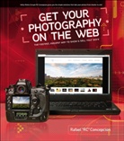 Rafael Concepcion - Get Your Photography on the Web