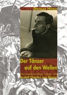 dietmar Horst - Der Tänzer auf den Wellen