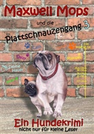 Sabine Hauer - Maxwell Mops und die Plattschnauzengang 3