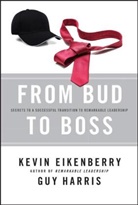 K Eikenberry, Kevin Eikenberry, Kevin Harris Eikenberry, Eikenberry Kevin, Guy Harris, Harris Guy - From Bud to Boss