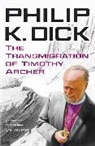 Philip Dick, Philip K Dick, Philip K. Dick - The Transmigration of Timothy Archer