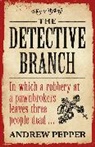Andrew Pepper, Pepper Andrew - The Detective Branch