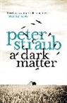 Peter Straub - A Dark Matter
