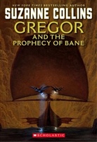 Suzanne Collins - Gregor and the Prophecy of Bane