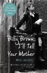 Bill Brown - Billy Brown, I'll Tell Your Mother