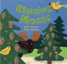 Joan Gannij, Joan Gsnnij, Clare Beaton - Elusive Moose