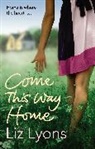 Liz Lyons, Lyons Liz - Come This Way Home