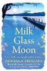 Adriana Trigiani, Trigiani Adriana - Milk Glass Moon