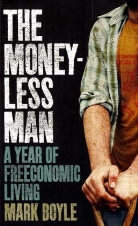 Mark Boyle - The Moneyless Man