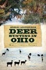 Robert Loewendick - Deer Hunting in Ohio