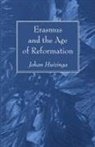 Johan Huizinga - Erasmus and the Age of Reformation