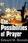 E. M. Bounds, Edward M. Bounds - The Possibilities of Prayer