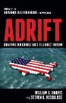 Steven C Beschloss, Steven C. Beschloss, William C Harris, William C. Harris, William C. Beschloss Harris, William C./ Beschloss Harris... - Adrift