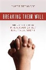 Janet Heimlich, Heimlich Janet - Breaking Their Will