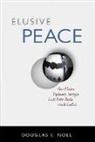 Douglas E Noll, Douglas E. Noll - Elusive Peace