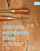 Phil Davy, Phil/ Plewes Davy, Ben Plewes - Ultimate Woodwork Bible