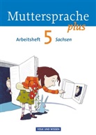 Antje Viohl, Cordula Hagedorn, Cordul Hagedorn, Cordula Hagedorn, Iris Marko, Iri Marko... - Muttersprache plus, Ausgabe Sachsen: Muttersprache plus - Sachsen 2011 - 5. Schuljahr