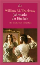 William Thackeray, William M Thackeray, William M. Thackeray, William Makepeace Thackeray, William Thackeray - Jahrmarkt der Eitelkeit