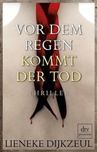 Lieneke Dijkzeul - Vor dem Regen kommt der Tod