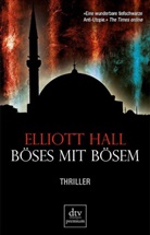 Elliott Hall - Böses mit Bösem