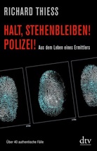 Richard Thiess - Halt, stehenbleiben! Polizei!