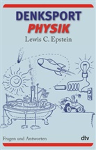 Lewis C Epstein, Lewis C. Epstein, Lewis C. Epstein - Denksport-Physik