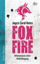 Joyce C Oates, Joyce C. Oates, Joyce Carol Oates - Foxfire