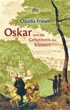 Claudia Frieser, Constanze Spengler - Oskar und das Geheimnis des Klosters