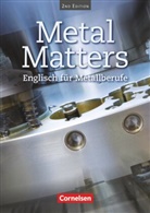 Georg Aigner, Georg Aigner - Metal Matters, Second Edition: Metal Matters - Englisch für Metallberufe - Second Edition - B1