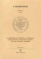 Polistampa Edizioni - I Georgofili. Quaderni 2010-I. La Ricerca Scientifica Pubblica. Strutture E Organizzazione Per Le Scienze Agrarie: Firenze, 8 Marzo 2010