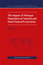 J Langan, S J Langan, S. J. Langan, S.J. Langan - The Impact of Nitrogen Deposition on Natural and Semi-Natural Ecosystems