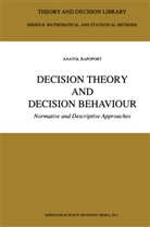 Anatol Rapoport - Decision Theory and Decision Behaviour