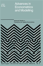 Raj, B Raj, B. Raj, Baldev Raj - Advances in Econometrics and Modelling