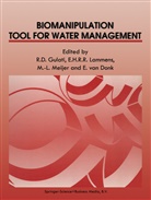 E. van Donk, Ellen van Donk, R. D. Gulati, Ramesh D. Gulati, H R R Lammens, E H R R Lammens... - Biomanipulation - Tool for Water Management