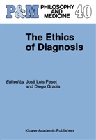 Diego Gracia, Gracia Guillén, Gracia Guillén, Diego Gracia Guillén, Jos Luis Peset, José Luis Peset... - The Ethics of Diagnosis
