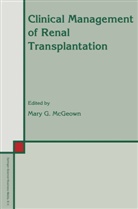 Mar G McGeown, Mary G McGeown, Mary G. McGeown - Clinical Management of Renal Transplantation