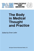 Leder, D Leder, D. Leder, Drew Leder - The Body in Medical Thought and Practice
