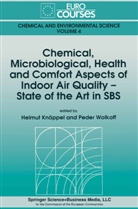 Helmu Knöppel, Helmut Knöppel, Wolkoff, Wolkoff, Peder Wolkoff - Chemical, Microbiological, Health and Comfort Aspects of Indoor Air Quality - State of the Art in SBS